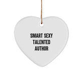 Smart Sexy Talented Author Heart Ornament, Funny Quote, Gifts from Family to Author - Image 1